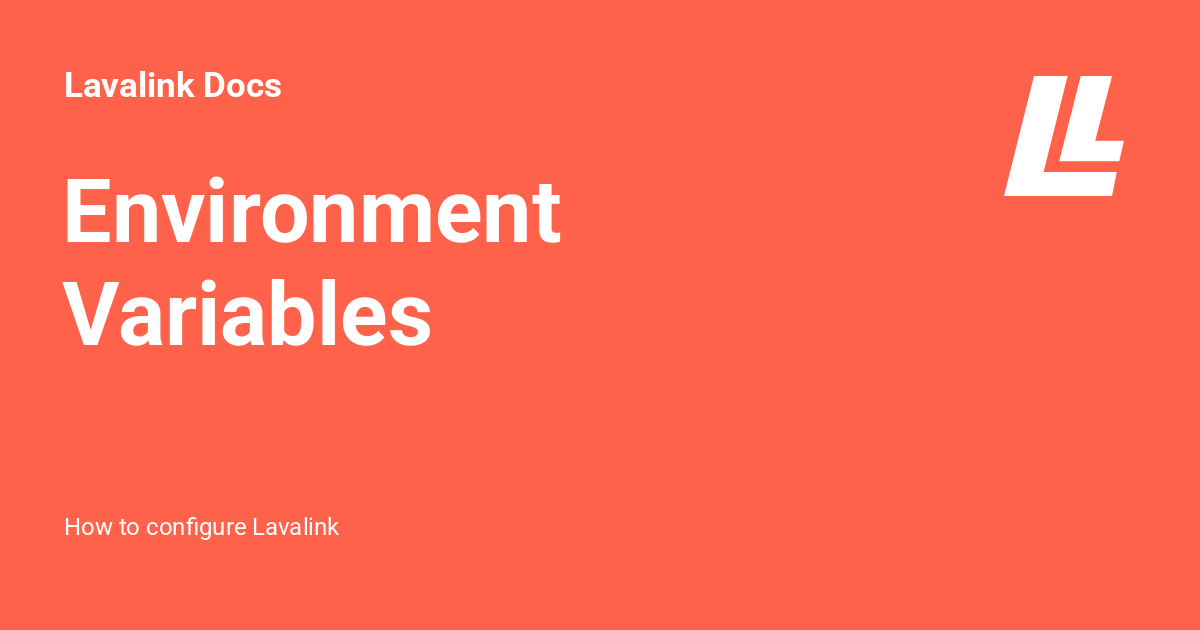 Environment Variables - Lavalink Docs